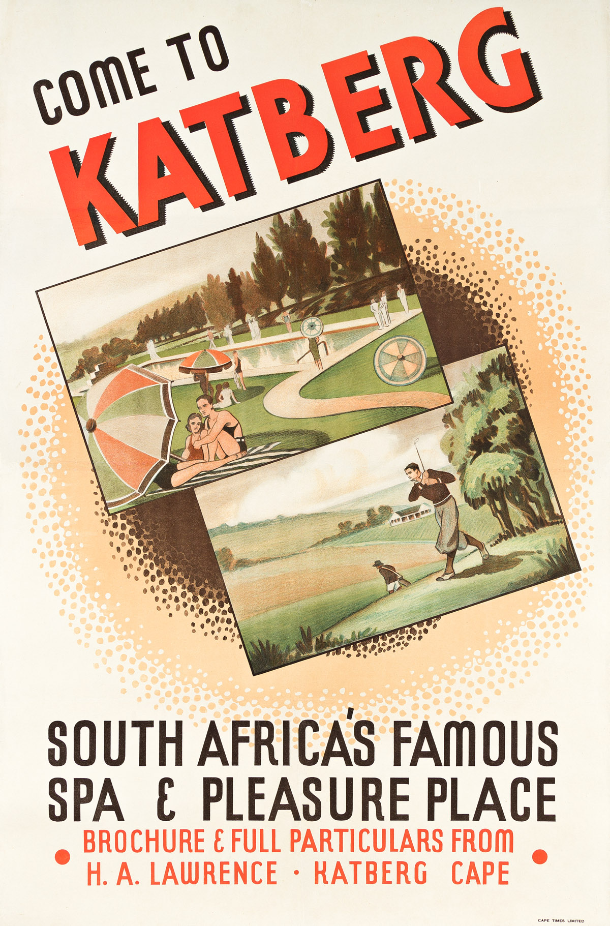 DESIGNER UNKNOWN.  COME TO KATBERG / SOUTH AFRICAS FAMOUS SPA & PLEASURE PLACE. Circa 1930s. 39½x26 inches, 100½x66 cm. Cape Times Lim
